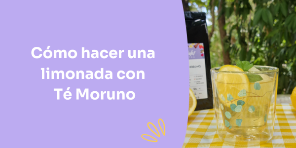 Cómo hacer una limonada con Té Moruno